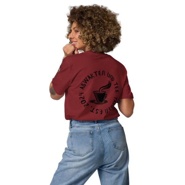 Abwarten und Tee Trinken Unisex-T-Shirt – Bild 6