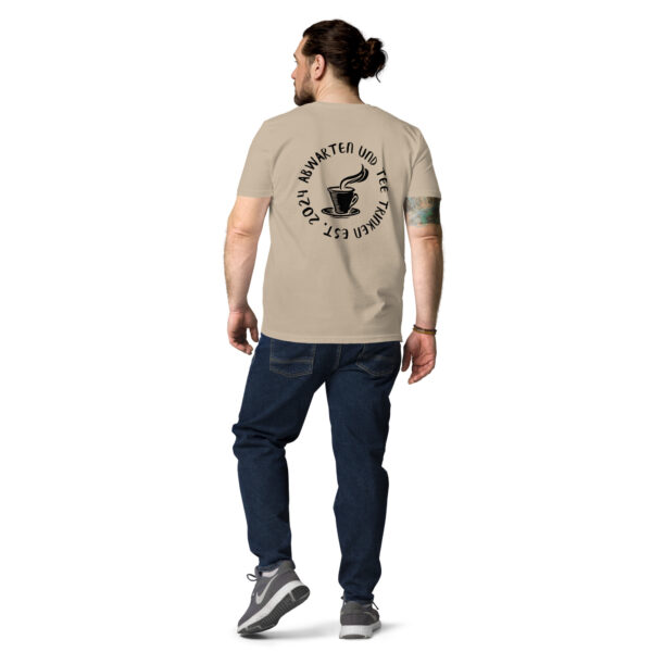 Abwarten und Tee Trinken Unisex-T-Shirt – Bild 5