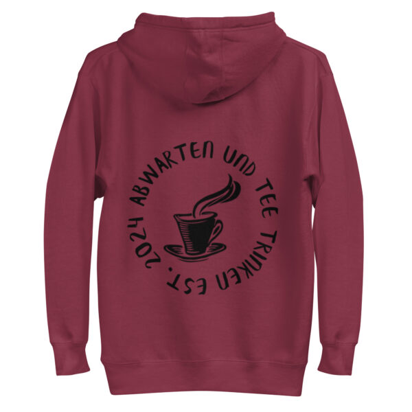 Abwarten und Tee Trinken Unisex-Kapuzenpullover – Bild 16