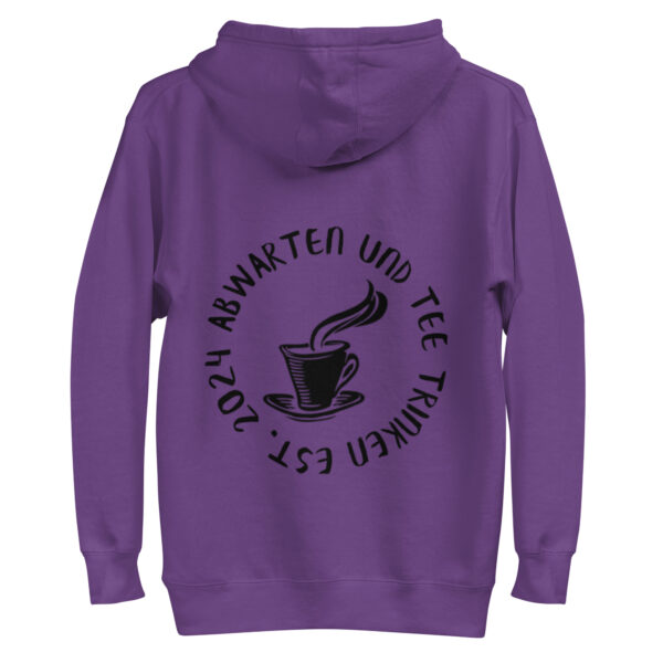 Abwarten und Tee Trinken Unisex-Kapuzenpullover